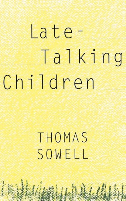Late-Talking Children, Thomas Sowell - Paperback - 9780465038350