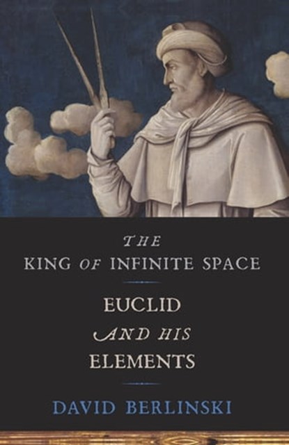 The King of Infinite Space, David Berlinski - Ebook - 9780465038633