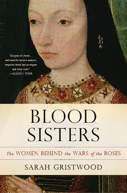 Blood Sisters, Sarah Gristwood - Ebook - 9780465038688