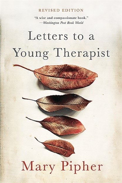 Letters to a Young Therapist, Mary Pipher - Paperback - 9780465039685