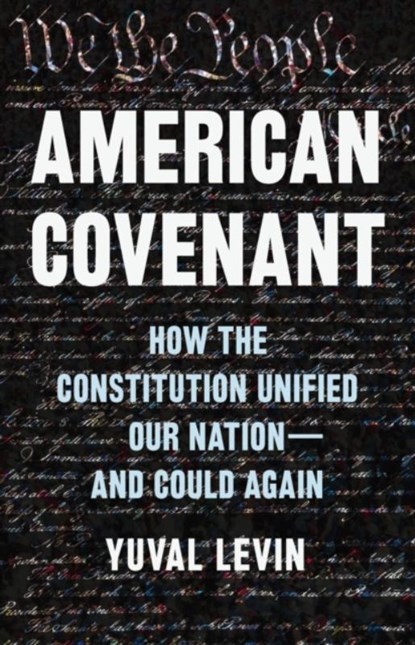 American Covenant, Yuval Levin - Gebonden - 9780465040742