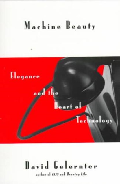 Machine Beauty, GELERNTER,  David - Paperback - 9780465043163