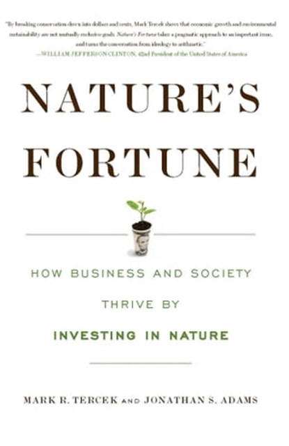 Nature's Fortune, Mark R Tercek ; Jonathan S Adams - Ebook - 9780465046966