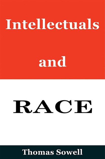 Intellectuals and Race, Thomas Sowell - Gebonden - 9780465058723
