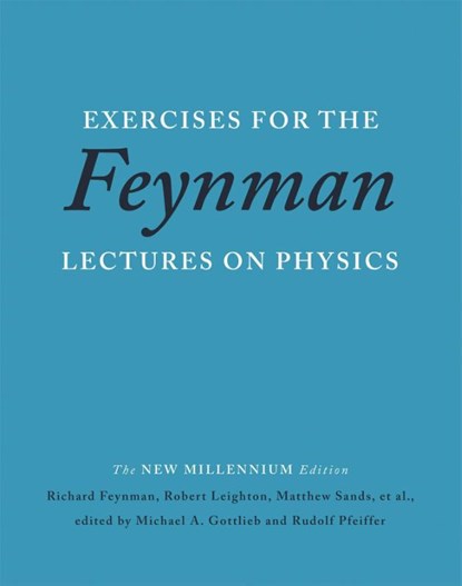 Exercises for the Feynman Lectures on Physics, Matthew Sands ; Richard Feynman ; Robert Leighton - Paperback - 9780465060719
