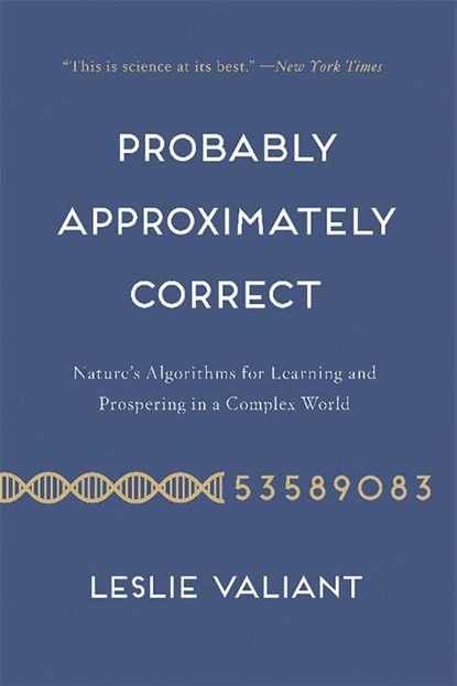 Probably Approximately Correct, Leslie Valiant - Paperback - 9780465060726