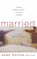 Married, ROIPHE,  Anne Richardson - Paperback - 9780465070671