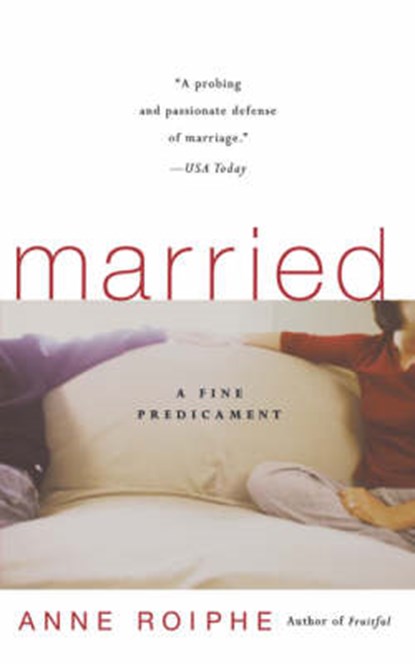 Married, ROIPHE,  Anne Richardson - Paperback - 9780465070671