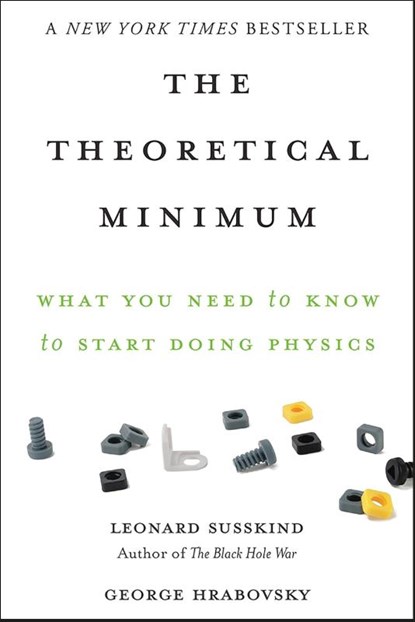 Theoretical Minimum, Leonard Susskind ; George Hrabovsky - Paperback - 9780465075683
