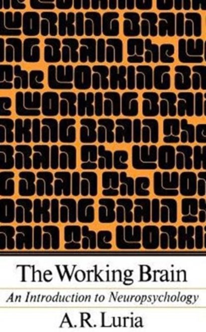 The Working Brain, Aleksandr Luria - Paperback - 9780465092086