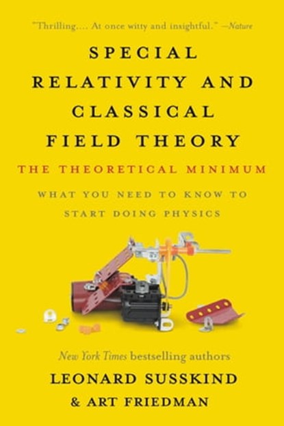 Special Relativity and Classical Field Theory, Leonard Susskind ; Art Friedman - Ebook - 9780465093359