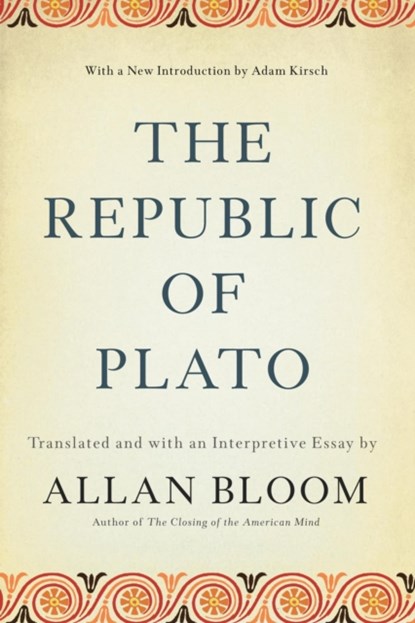 The Republic of Plato, Allan Bloom ; Adam Kirsch - Paperback - 9780465094080