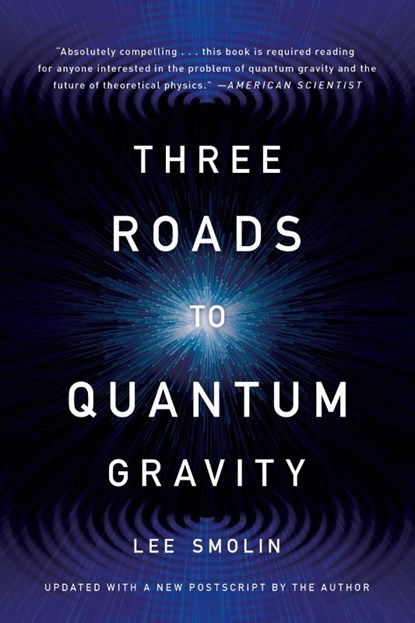 Three Roads to Quantum Gravity, Lee Smolin - Paperback - 9780465094547