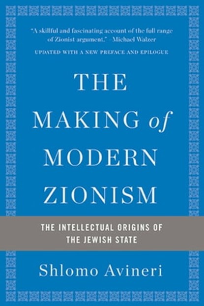 The Making of Modern Zionism, Shlomo Avineri - Ebook - 9780465094806