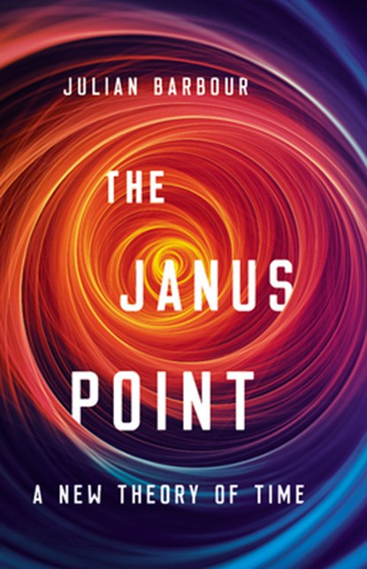 The Janus Point, Julian Barbour - Gebonden - 9780465095469