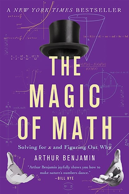 The Magic of Math, Arthur Benjamin - Paperback - 9780465096213