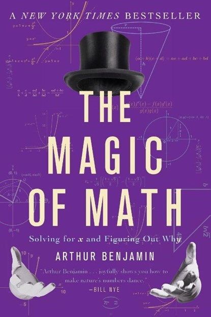The Magic of Math, Arthur Benjamin - Paperback - 9780465096213
