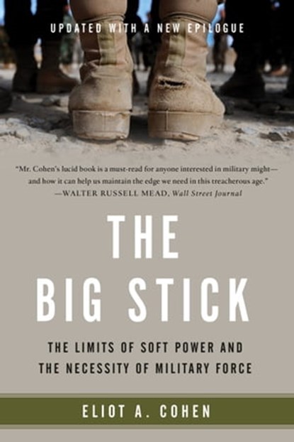 The Big Stick, Eliot A. Cohen - Ebook - 9780465096572