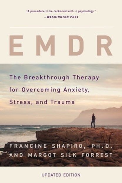 EMDR, Francine Shapiro ; Margot Silk Forrest - Ebook - 9780465096756