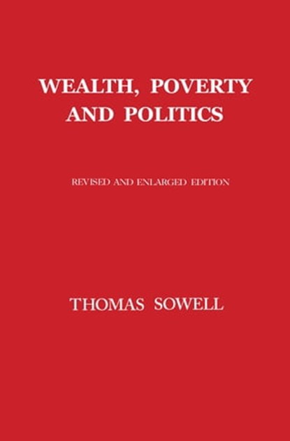 Wealth, Poverty and Politics, Thomas Sowell - Ebook - 9780465096770