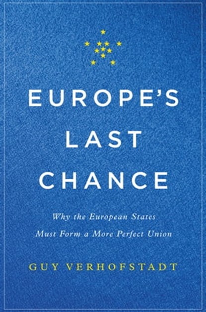 Europe's Last Chance, Guy Verhofstadt - Ebook - 9780465096862