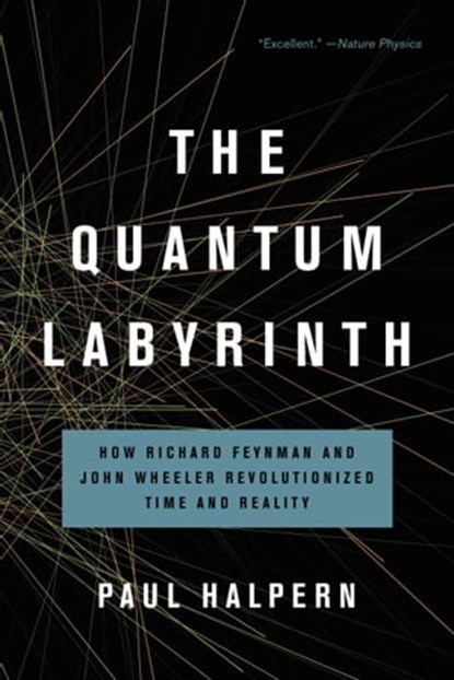 The Quantum Labyrinth, Paul Halpern - Ebook - 9780465097593