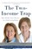 The Two-Income Trap (Revised and Updated Edition), Amelia Tyagi ; Elizabeth Warren - Paperback - 9780465097708