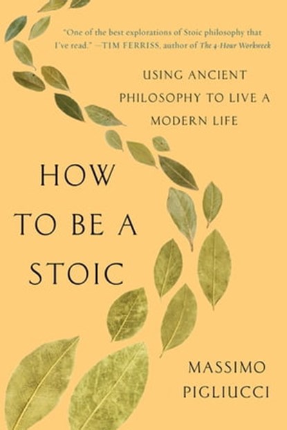 How to Be a Stoic, Massimo Pigliucci - Ebook - 9780465097968