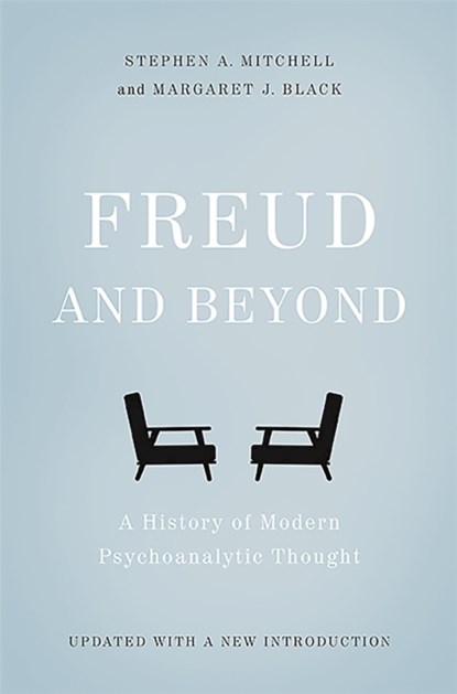 Freud and Beyond, Margaret J. Black ; Stephen Mitchell - Paperback - 9780465098811