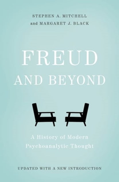 Freud and Beyond, Stephen A. Mitchell ; Margaret J. Black - Ebook - 9780465098828