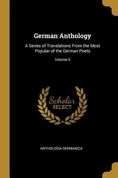 German Anthology, Anthologia Germanica - Paperback - 9780469473171