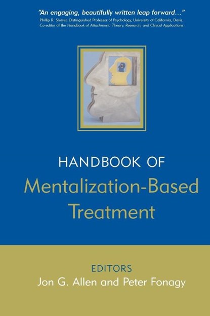 The Handbook of Mentalization-Based Treatment, Jon G. (Menninger Clinic Allen ; Peter (University College London Fonagy - Paperback - 9780470015612