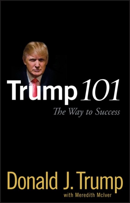 Trump 101, Donald J. Trump - Gebonden - 9780470047101