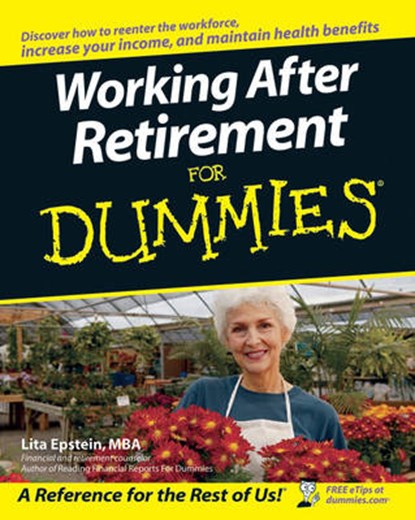Working After Retirement For Dummies, EPSTEIN,  Lita - Paperback - 9780470087909