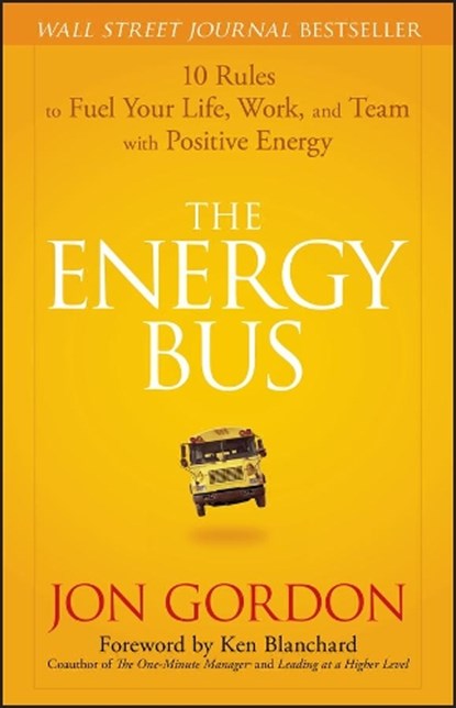The Energy Bus, Jon Gordon - Gebonden - 9780470100288