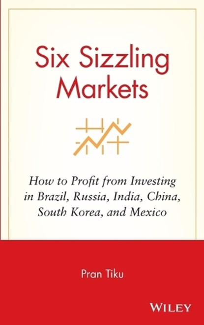 Six Sizzling Markets, Pran Tiku - Gebonden - 9780470178881