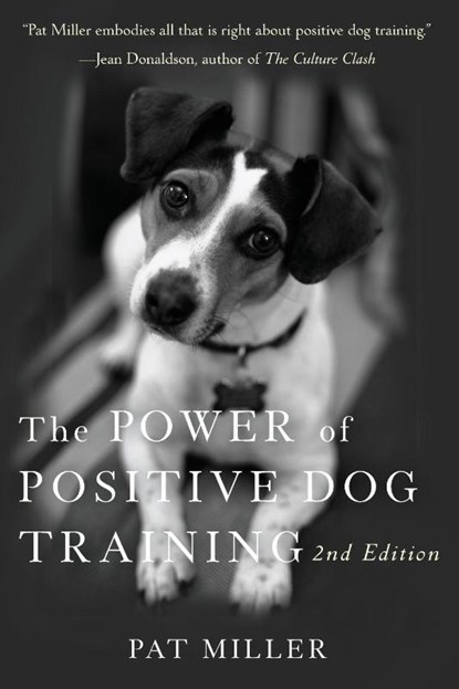 The Power of Positive Dog Training, Pat Miller - Paperback - 9780470241844