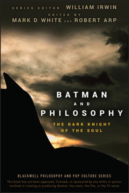 Batman and Philosophy, Mark D. White ; Robert Arp - Paperback - 9780470270301