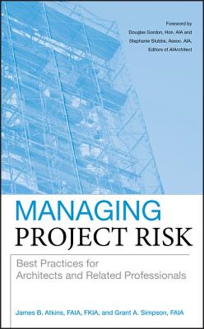 Managing Project Risk, James B. Atkins ; Grant A. Simpson - Gebonden - 9780470273814