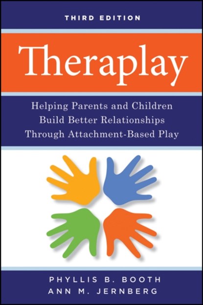 Theraplay, Phyllis B. Booth ; Ann M. Jernberg - Paperback - 9780470281666