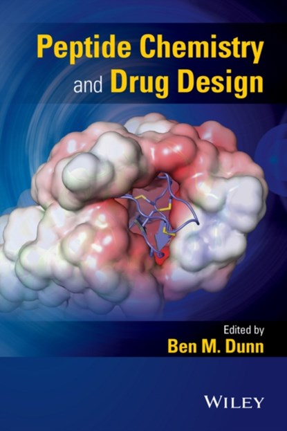 Peptide Chemistry and Drug Design, BEN M. (UNIVERSITY OF FLORIDA,  Gainesville, FL) Dunn - Gebonden - 9780470317617