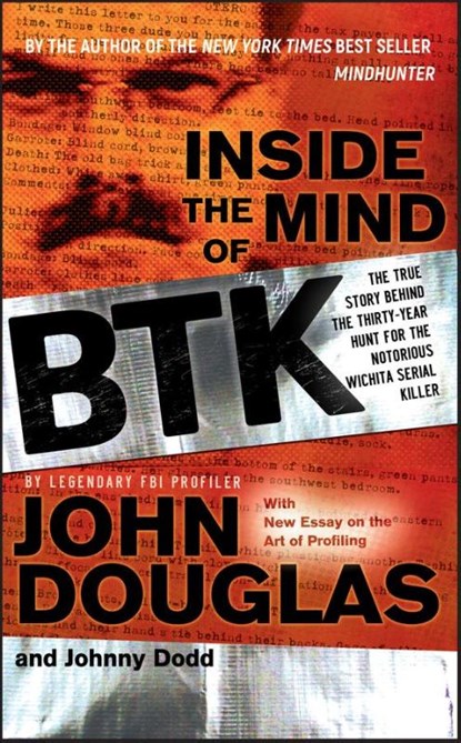 Inside the Mind of BTK, John E. Douglas ; Johnny Dodd - Paperback - 9780470325155