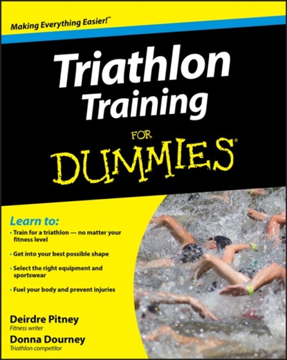 Triathlon Training For Dummies, Deirdre Pitney ; Donna Dourney - Paperback - 9780470383872