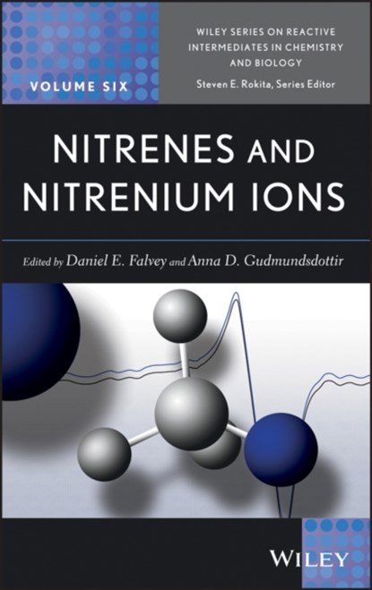 Nitrenes and Nitrenium Ions, Daniel E. Falvey ; Anna D. Gudmundsdottir - Gebonden - 9780470390597