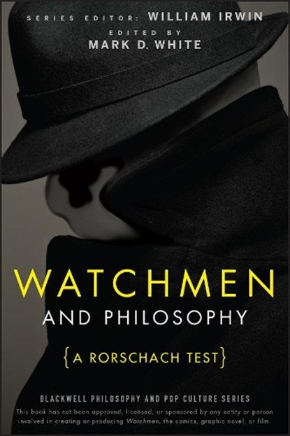 Watchmen and Philosophy, William (Wilkes-Barre Irwin ; Mark D. White - Paperback - 9780470396858