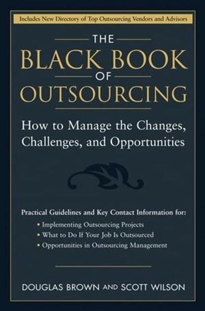 The Black Book of Outsourcing, Douglas Brown ; Scott Wilson - Ebook - 9780470421529