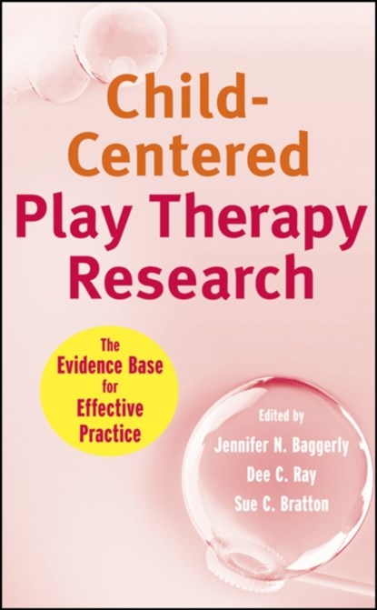 Child-Centered Play Therapy Research, JENNIFER N. (UNIVERSITY OF SOUTH FLORIDA,  Tampa) Baggerly ; Dee C. (University of North Texas, Denton) Ray ; Sue C. (University of North Texas, Denton, Editors) Bratton - Gebonden - 9780470422014