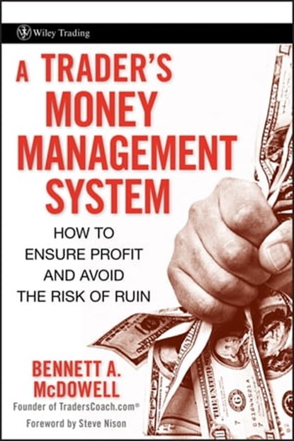 A Trader's Money Management System, Bennett A. McDowell - Ebook - 9780470428597