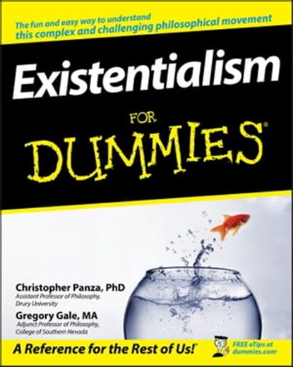 Existentialism For Dummies, Christopher Panza ; Gregory Gale - Ebook - 9780470436899