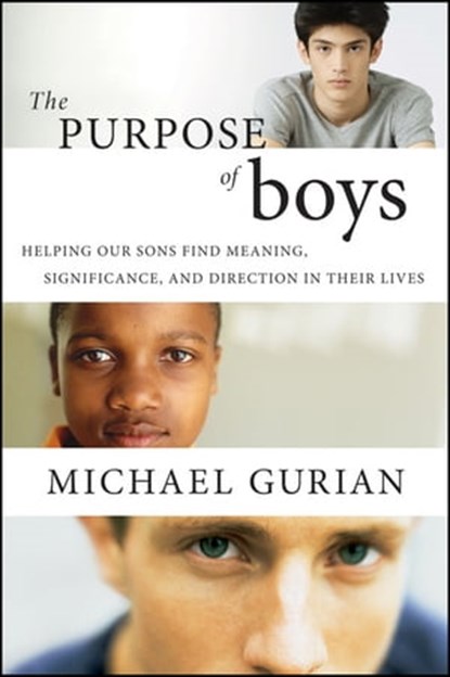 The Purpose of Boys, Michael Gurian - Ebook - 9780470460702